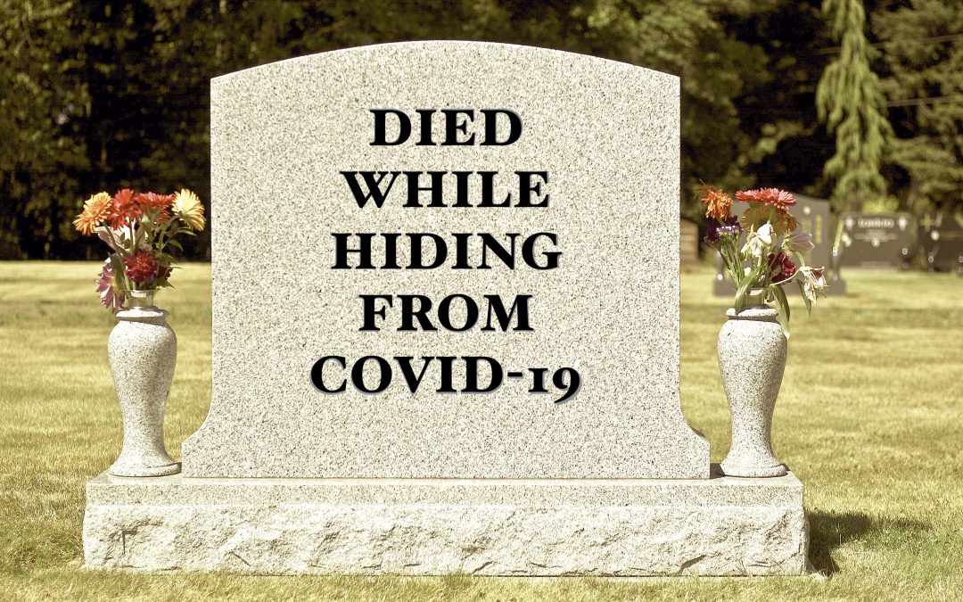 Died While Hiding From Covid 19