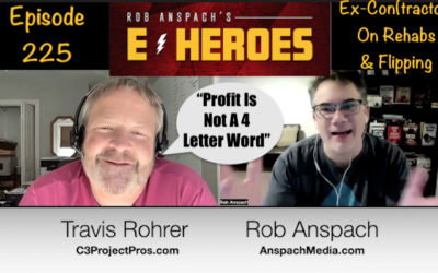E-Heroes Ep 225 – Profit Is Not A 4 Letter Word – Ex Contractor Reveals New House Flipping Course