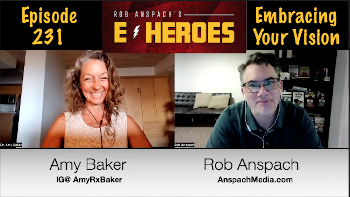 E-Heroes – Ep 231 – Embracing Your Vision