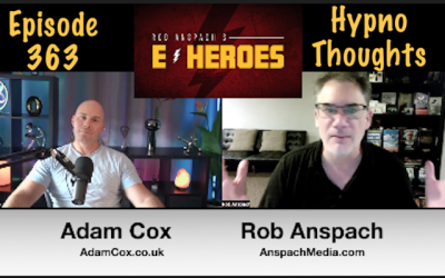 E-Heroes – Ep 363 – Hypno Thoughts With Adam