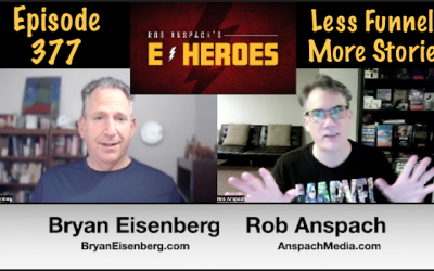 E-Heroes – Ep 377 – Less Funnels, More Stories
