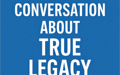 A Conversation About True Legacy