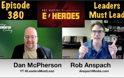 E-Heroes – Ep 380 – Leaders Must Lead
