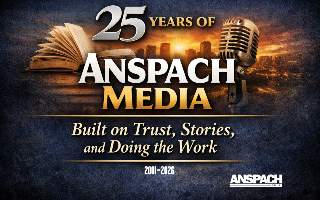 25 Years of Anspach Media: Built on Trust, Stories, and Doing the Work