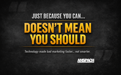 Just Because You Can Doesn’t Mean You Should