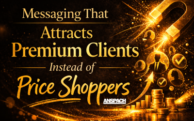 Messaging That Attracts Premium Clients Instead of Price Shoppers