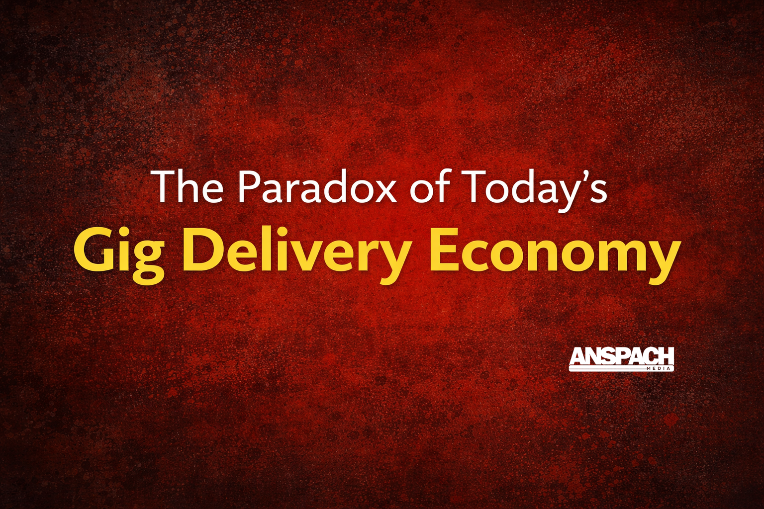 The Paradox of Today’s Gig Delivery Economy