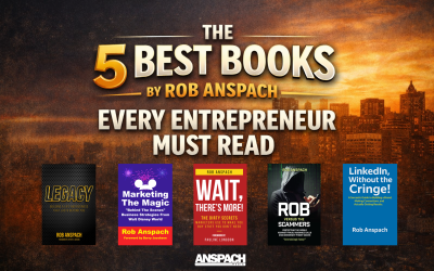 The 5 Best Books by Rob Anspach Every Entrepreneur Must Read