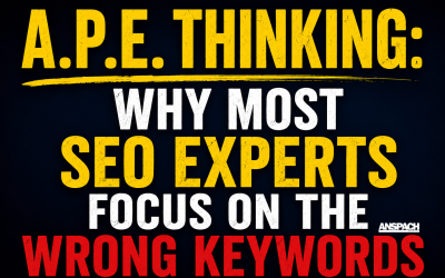 A.P.E. Thinking: Why Most SEO Experts Focus on the Wrong Keywords