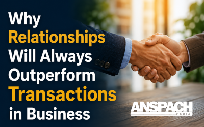 Why Relationships Will Always Outperform Transactions in Business