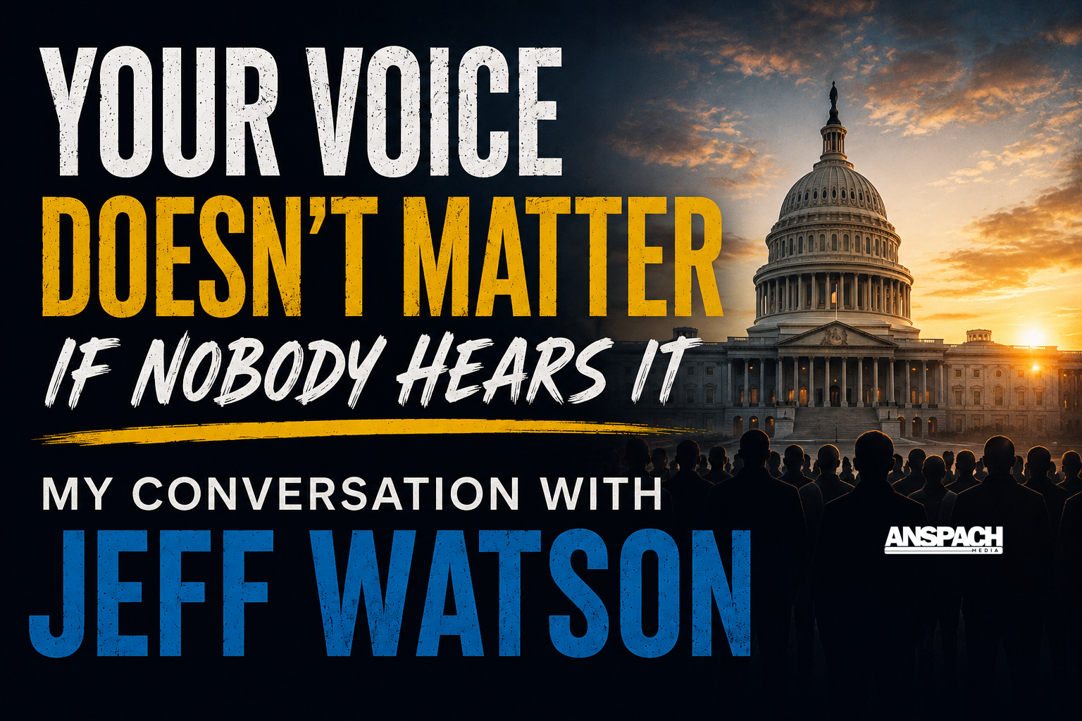 Your Voice Doesn’t Matter If Nobody Hears It