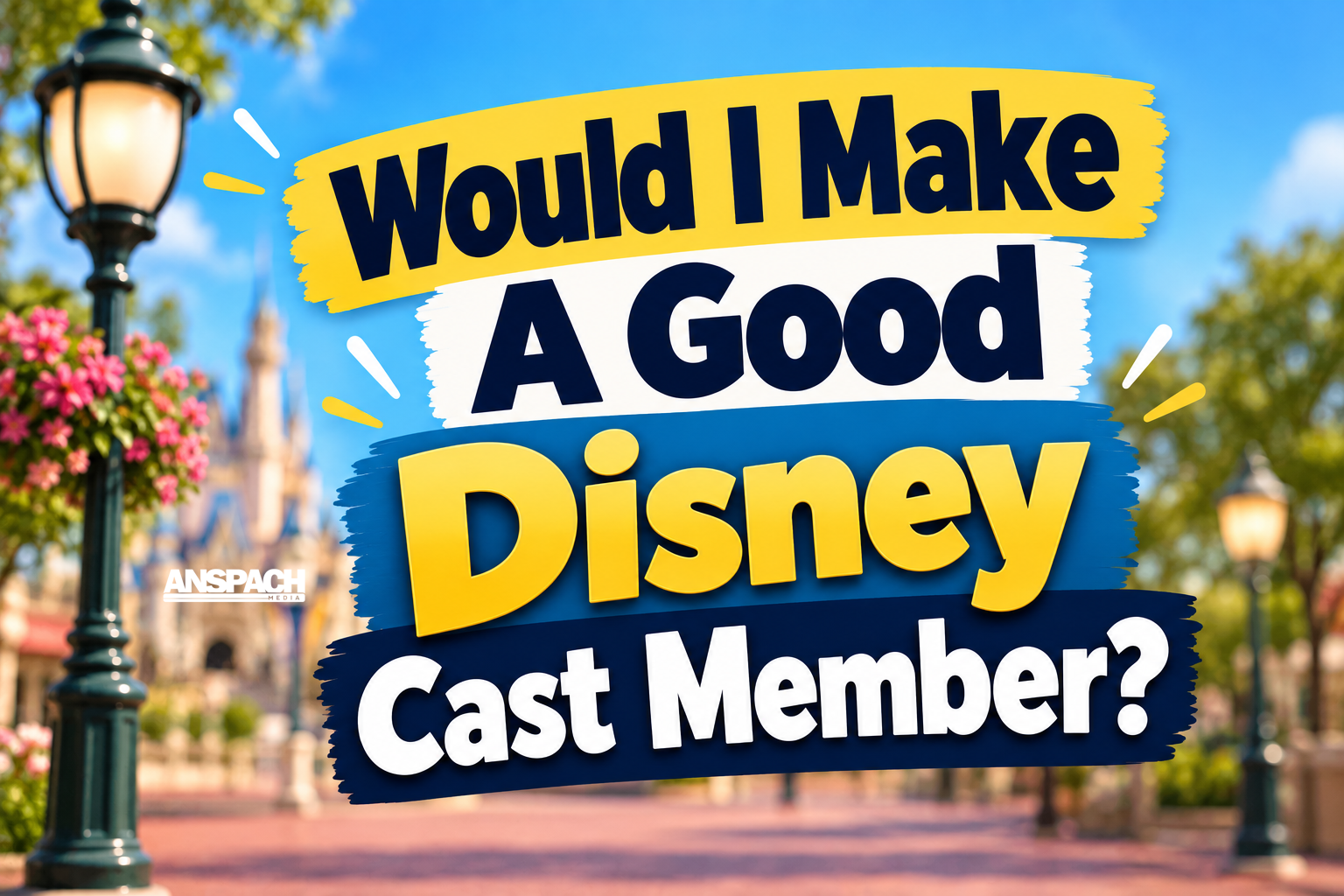 Would I Make A Good Disney Cast Member?